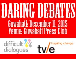 Daring Debates in Guwahati on Dec 11