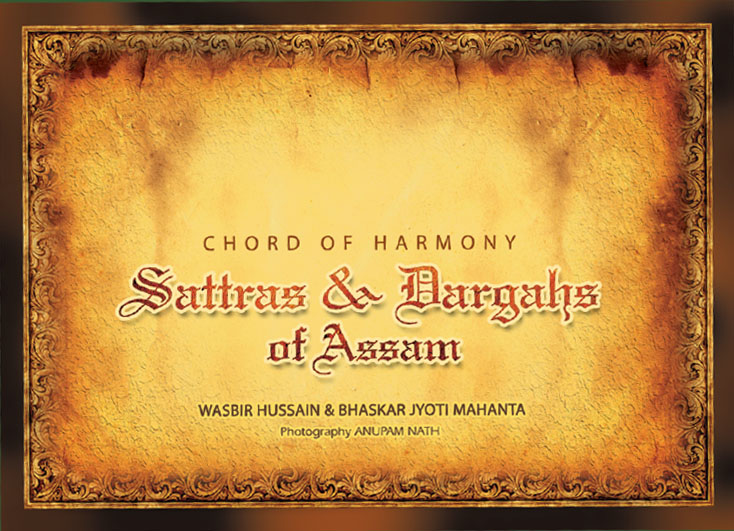 Sattras and Dargahs of Assam - new coffee-table book from Assam